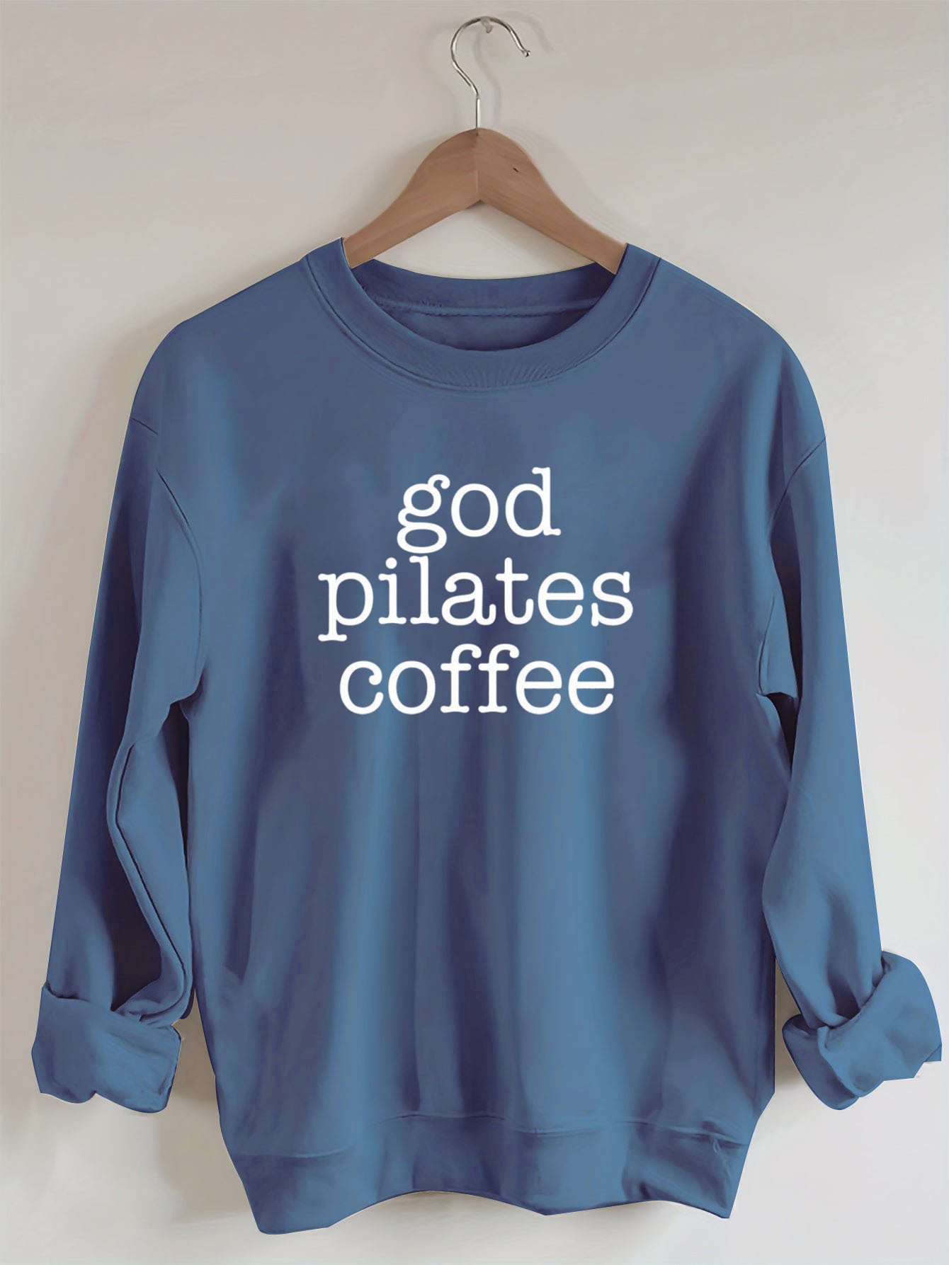 God coffee pilates Sweatshirt