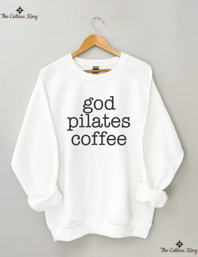 God coffee pilates Sweatshirt