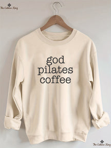 God coffee pilates Sweatshirt