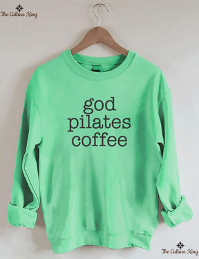 God coffee pilates Sweatshirt