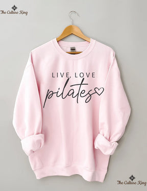 Live Love Pilates Sweatshirt