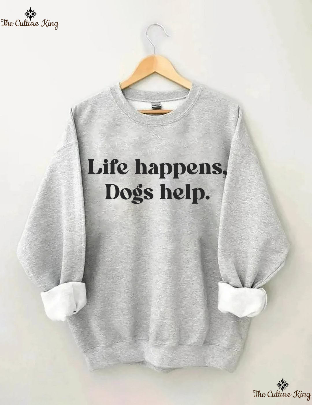 Life Happens Dogs Help Sweatshirt