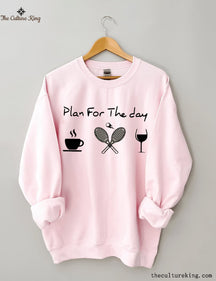 Plan For The Day Coffee Tennis Wine Sweatshirt