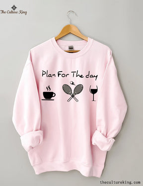 Plan For The Day Coffee Tennis Wine Sweatshirt