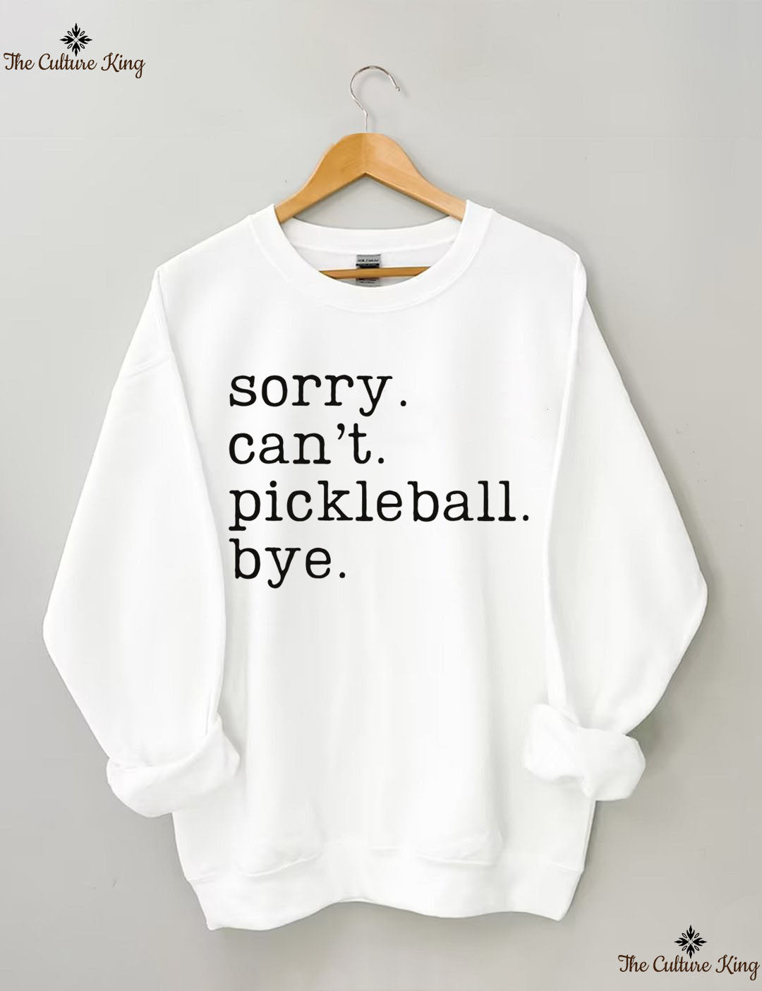 Sorry Can't Pickleball Bye Sweatshirt