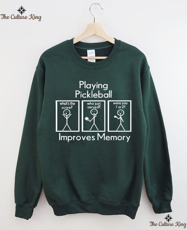 Playing Pickleball Improves Memory Sweatshirt