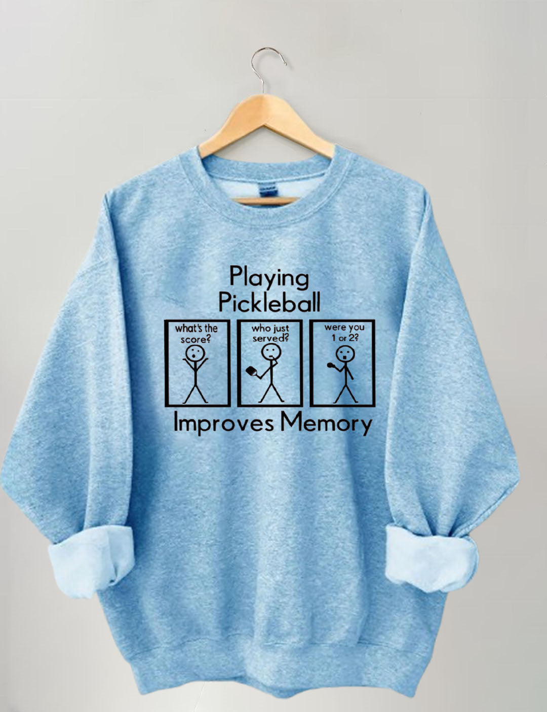 Playing Pickleball Improves Memory Sweatshirt