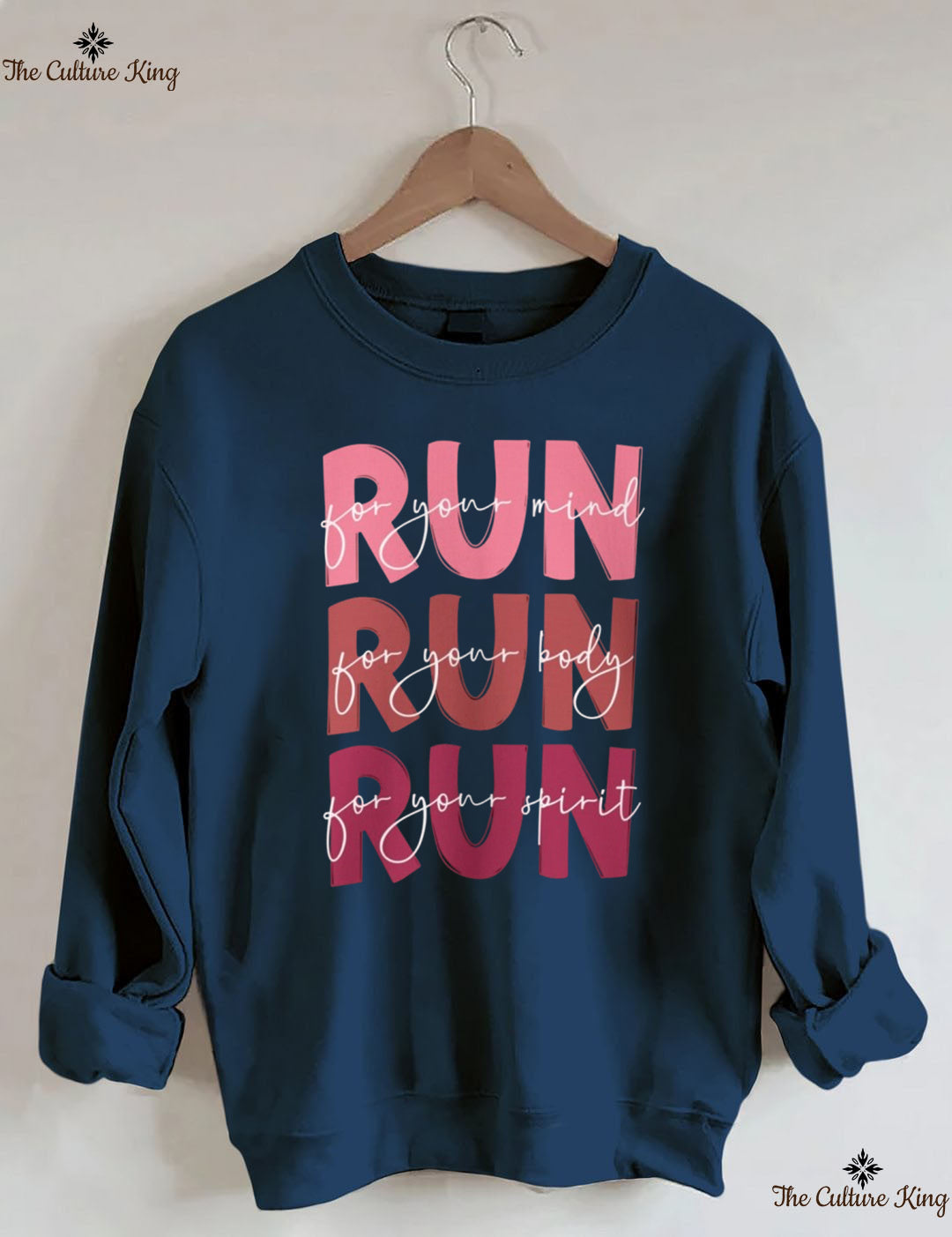 Run For Your Mind, Run For Your Body, Run For Your Spirit Sweatshirt