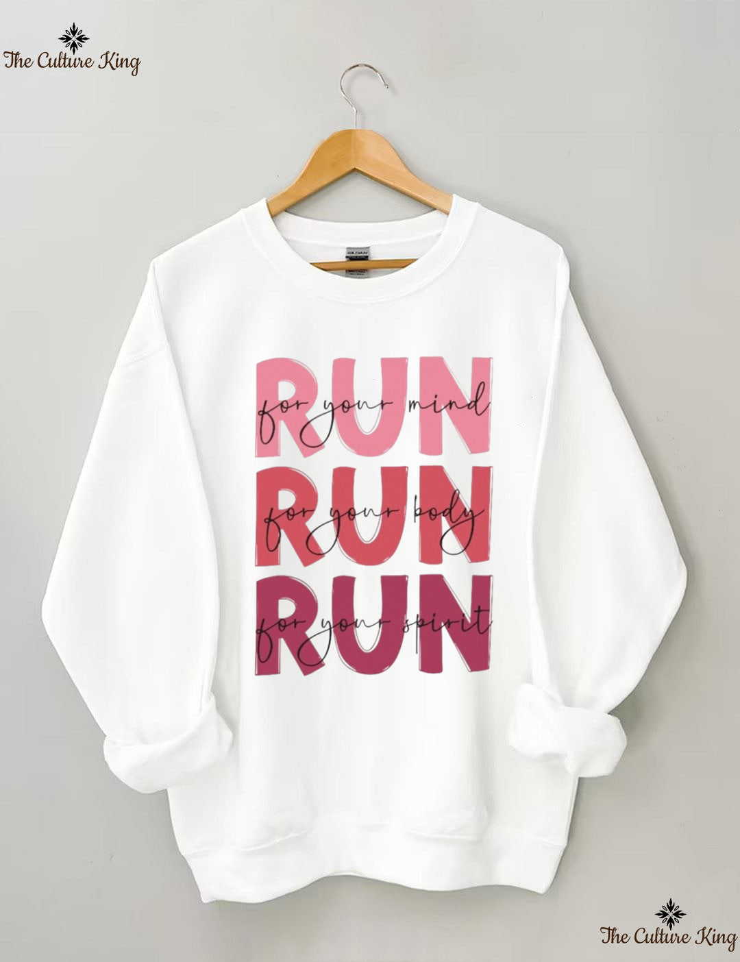 Run For Your Mind, Run For Your Body, Run For Your Spirit Sweatshirt