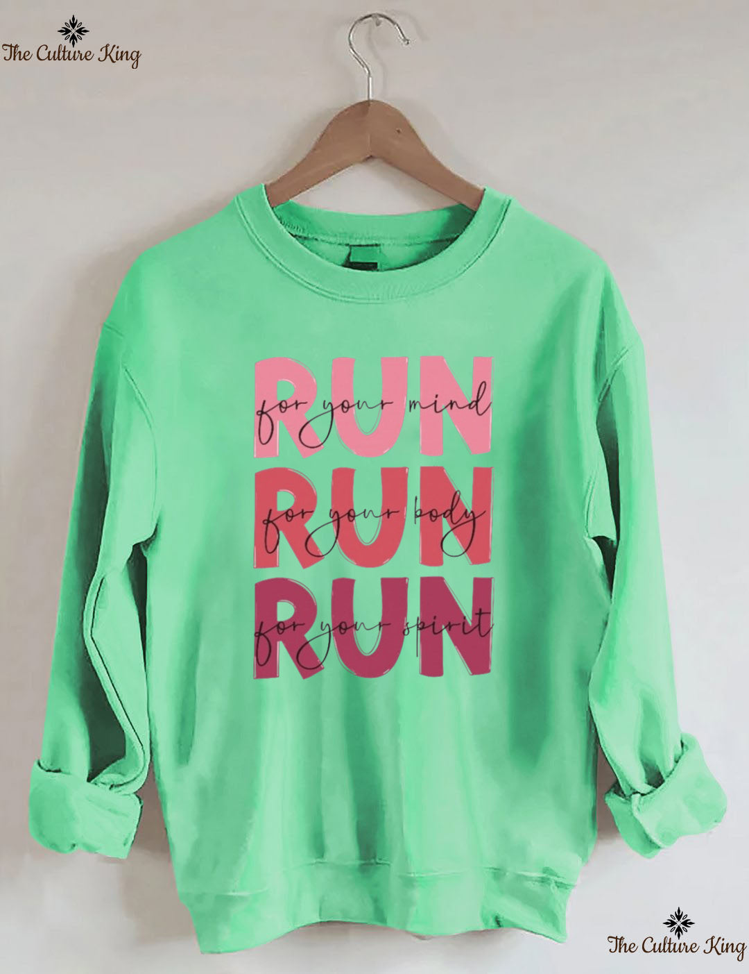 Run For Your Mind, Run For Your Body, Run For Your Spirit Sweatshirt