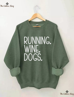 RUNNING. WINE. DOGS. Sweatshirt