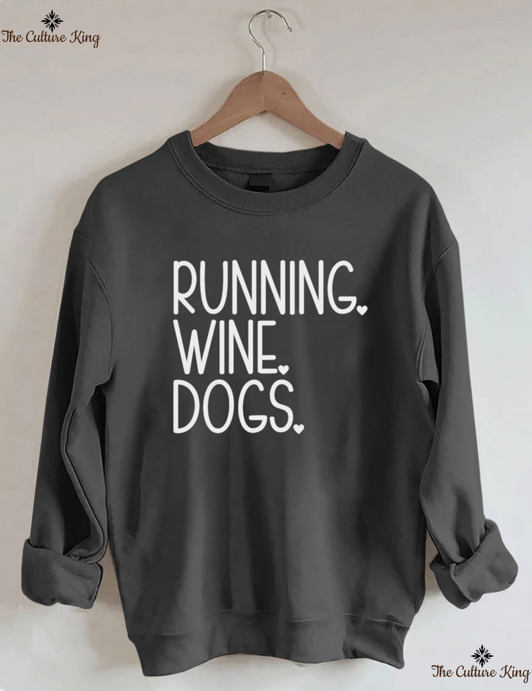 RUNNING. WINE. DOGS. Sweatshirt