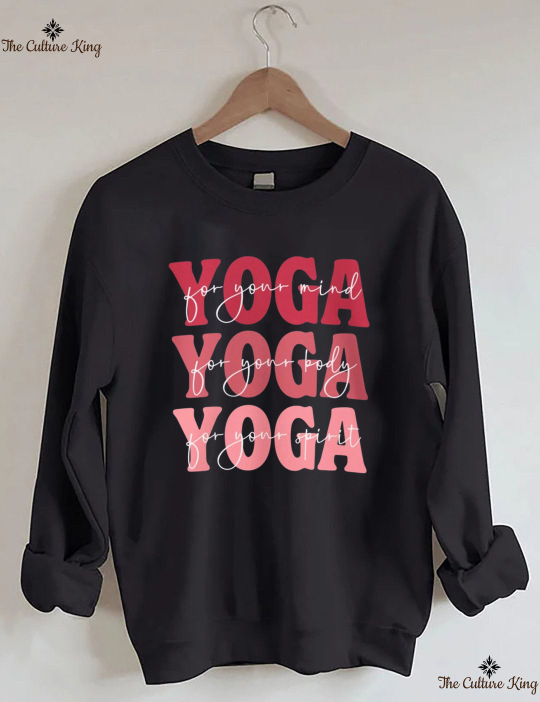 For Your Mind, For Your Body, For Your Spirit ,Yoga Sweatshirt