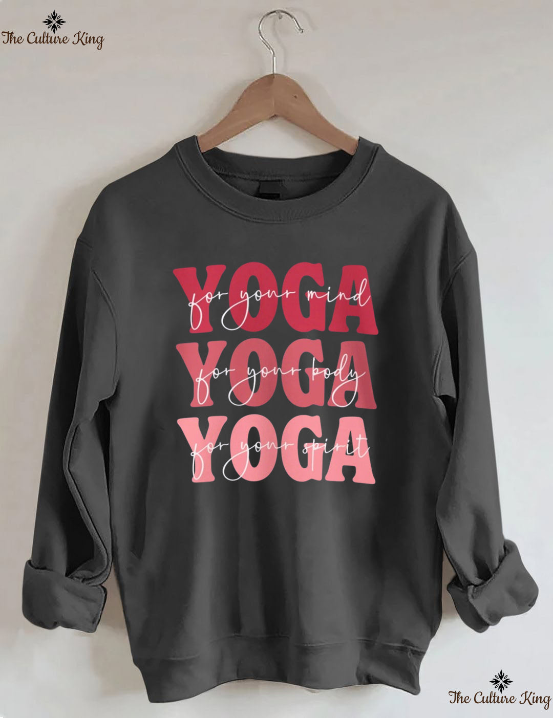 For Your Mind, For Your Body, For Your Spirit ,Yoga Sweatshirt