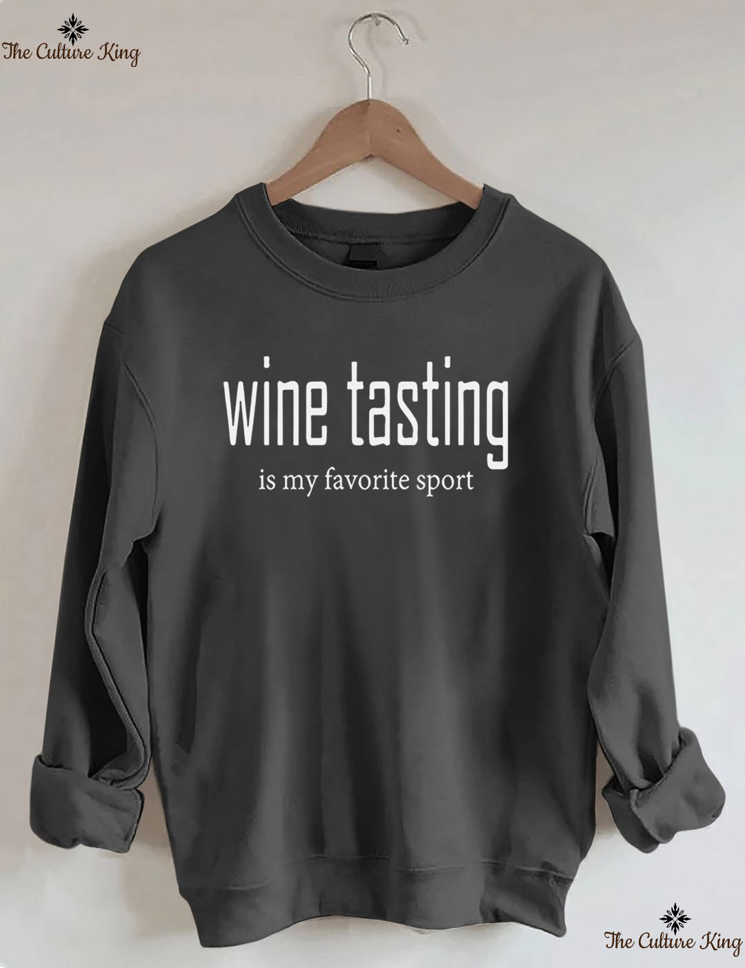 Wine Tasting Is My Favorite Sport Sweatshirt