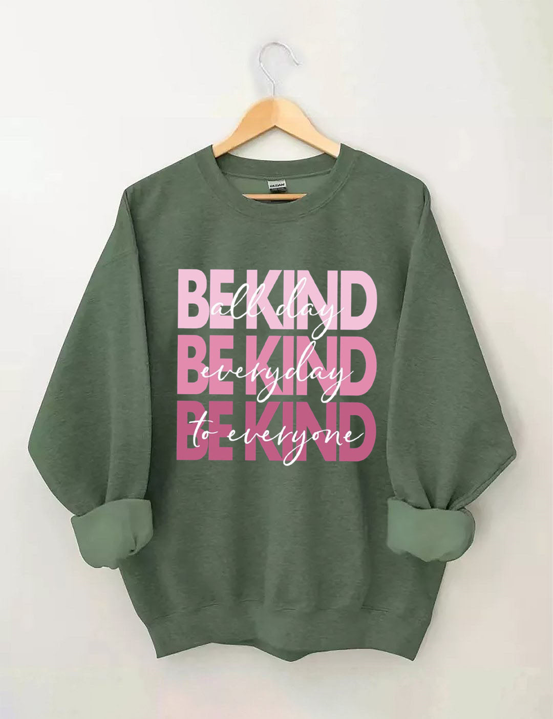 All Day Everyday To Everyone Be Kind Sweatshirt