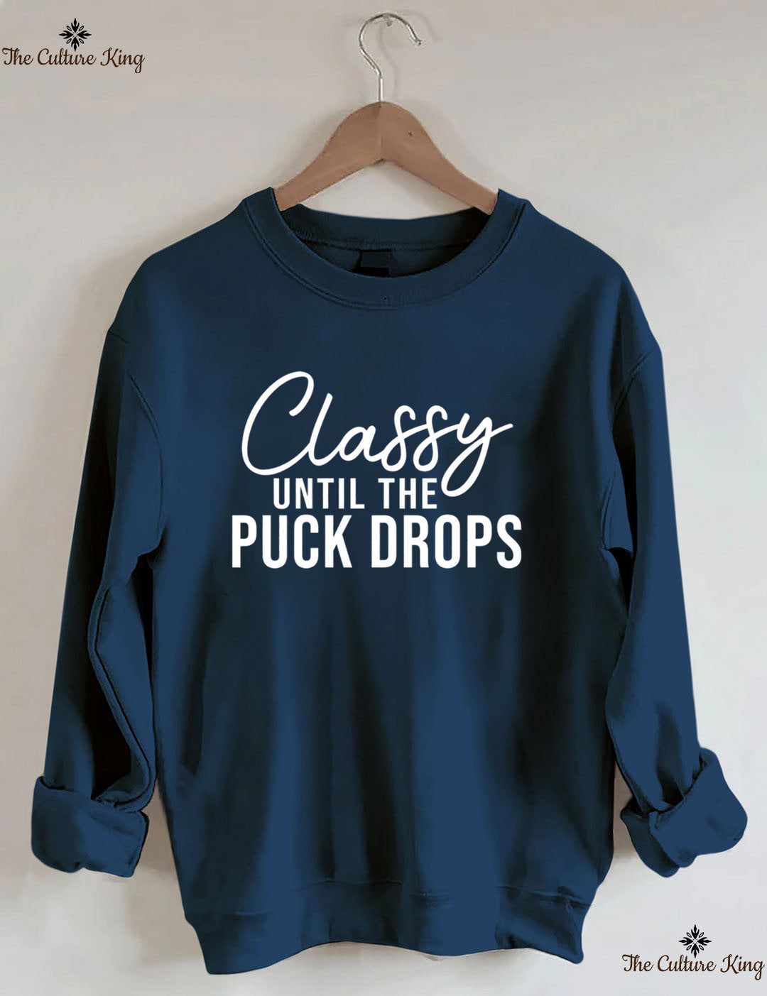 Classy Until The Puck Drops Hockey Sweatshirt