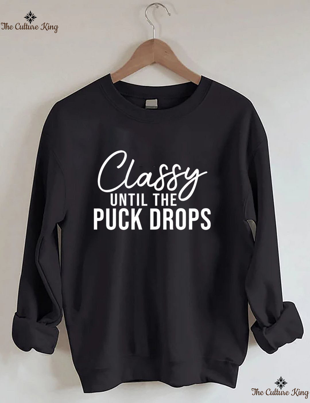 Classy Until The Puck Drops Hockey Sweatshirt