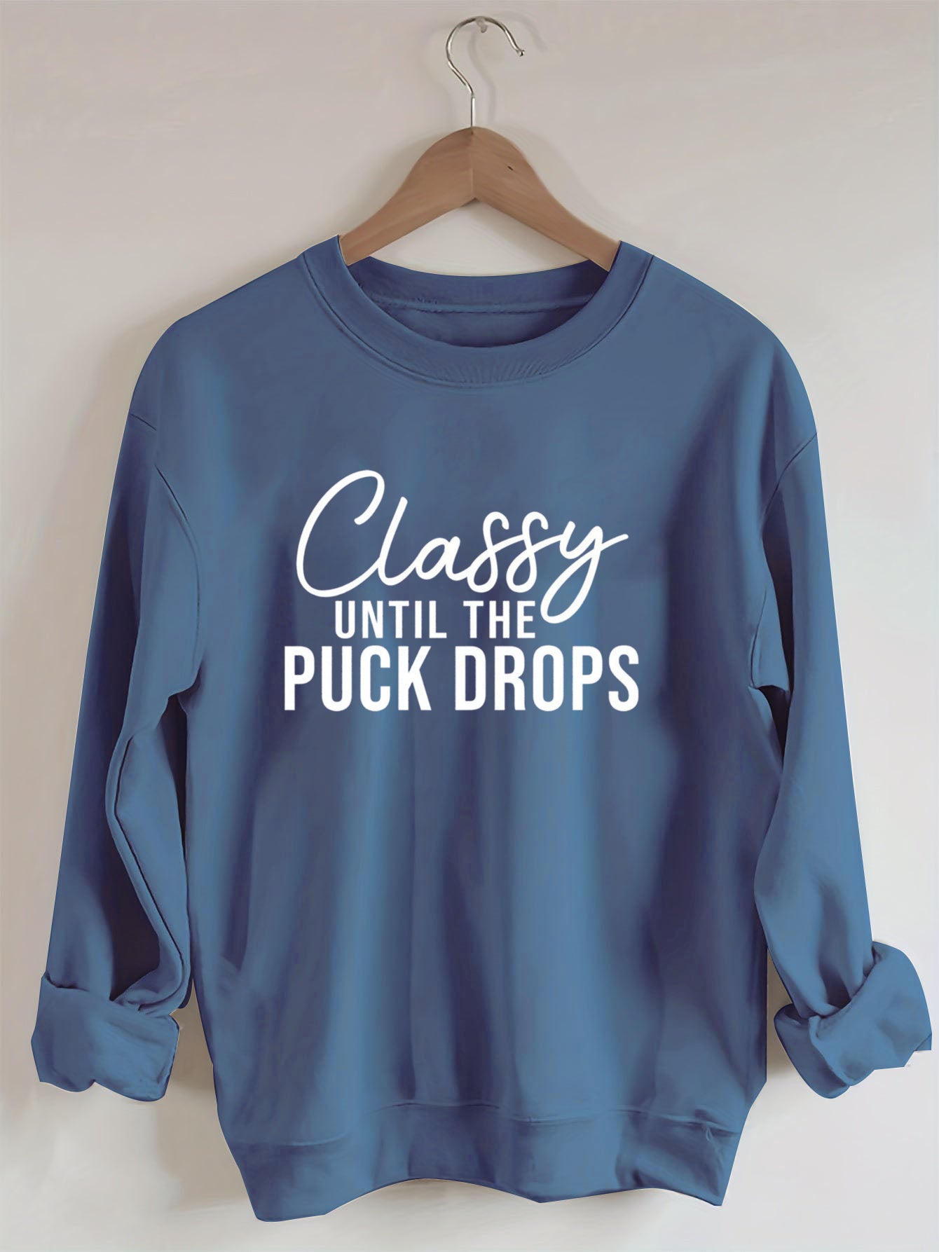 Classy Until The Puck Drops Hockey Sweatshirt