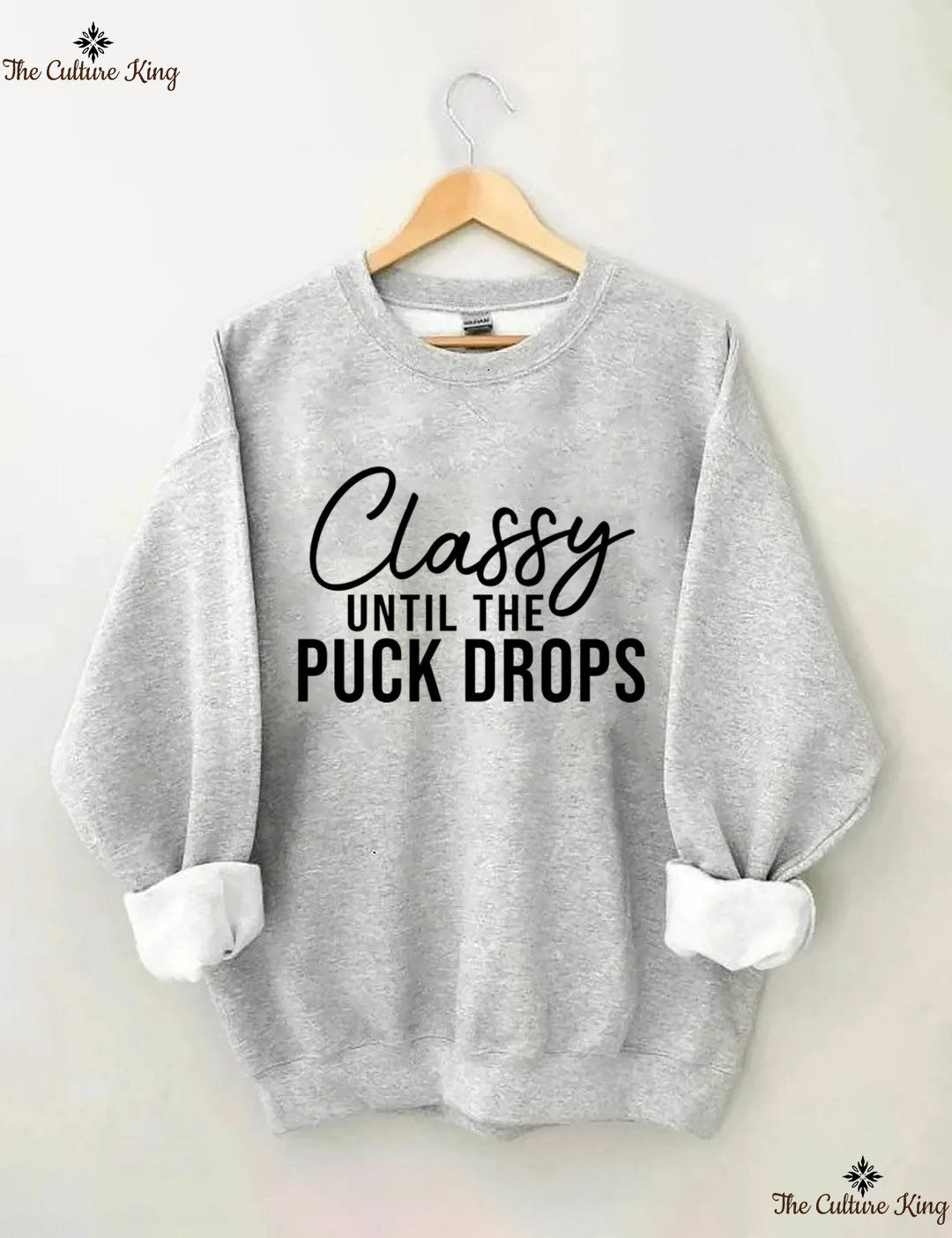 Classy Until The Puck Drops Hockey Sweatshirt