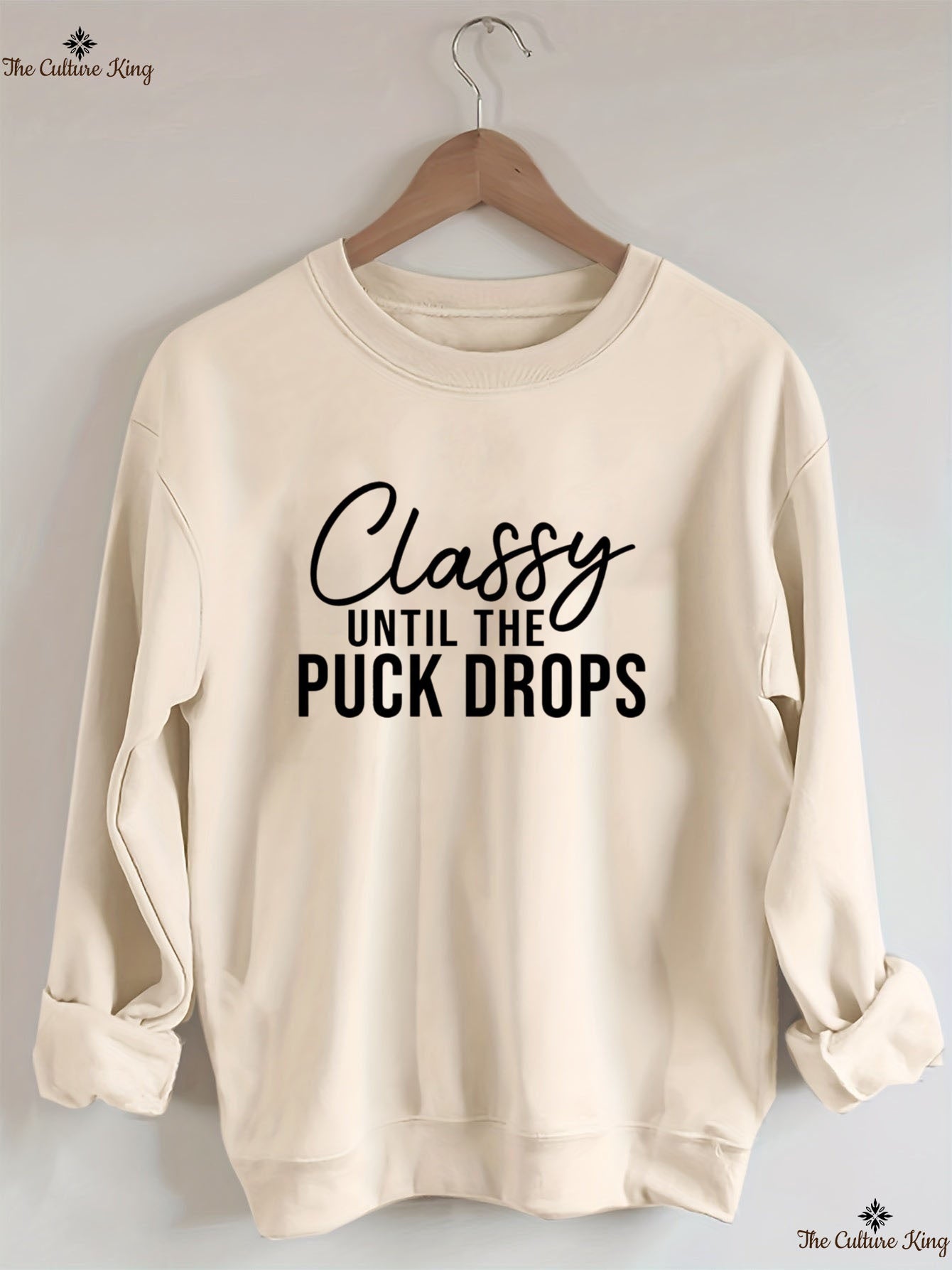 Classy Until The Puck Drops Hockey Sweatshirt