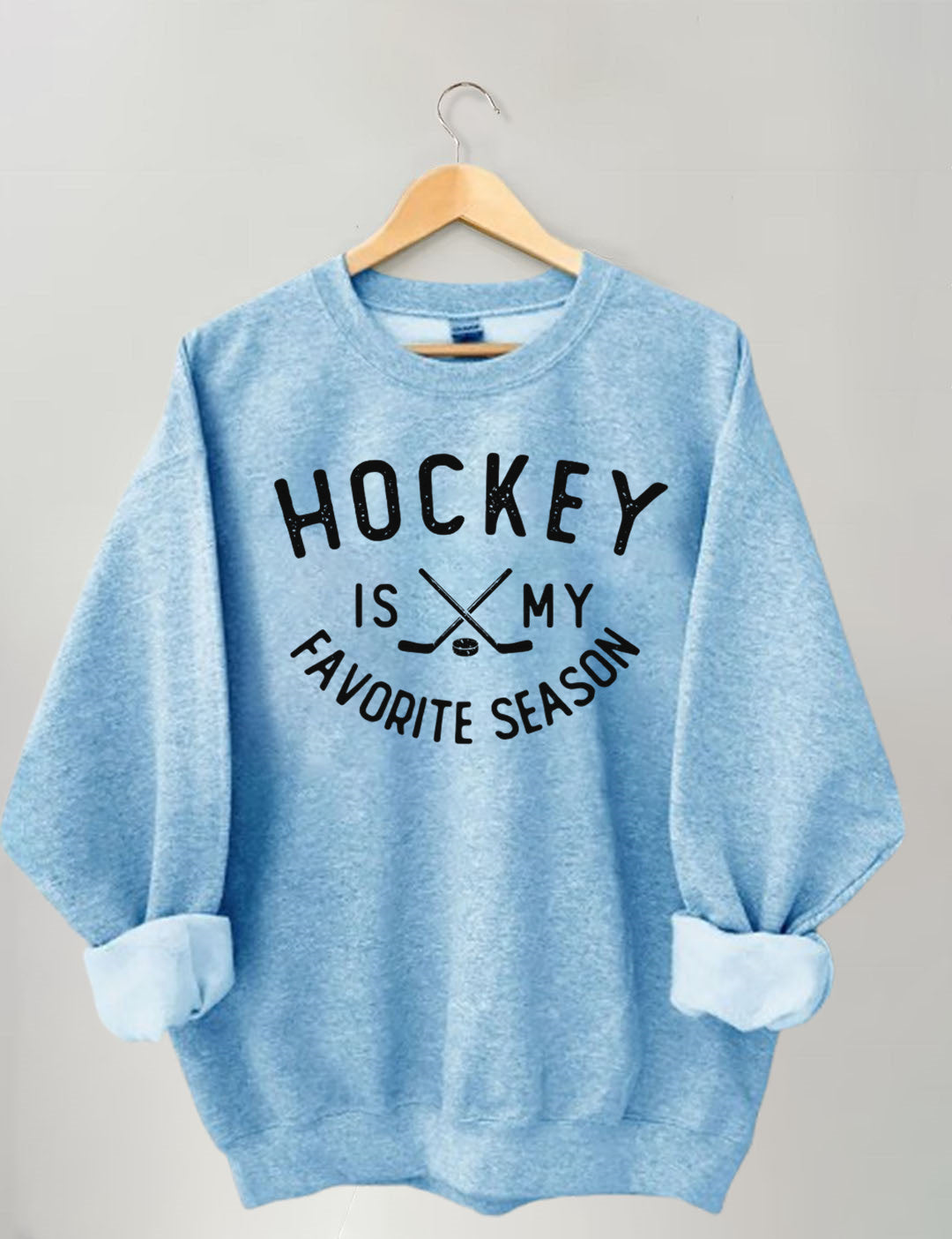 Hockey Is My Favorite Season Sweatshirt