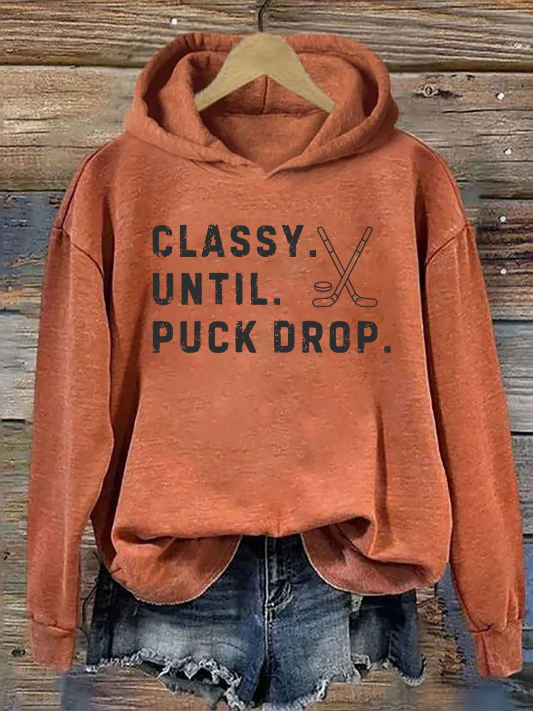 Classy Until Puck Drop,Hockey Season Game Day Hoodie