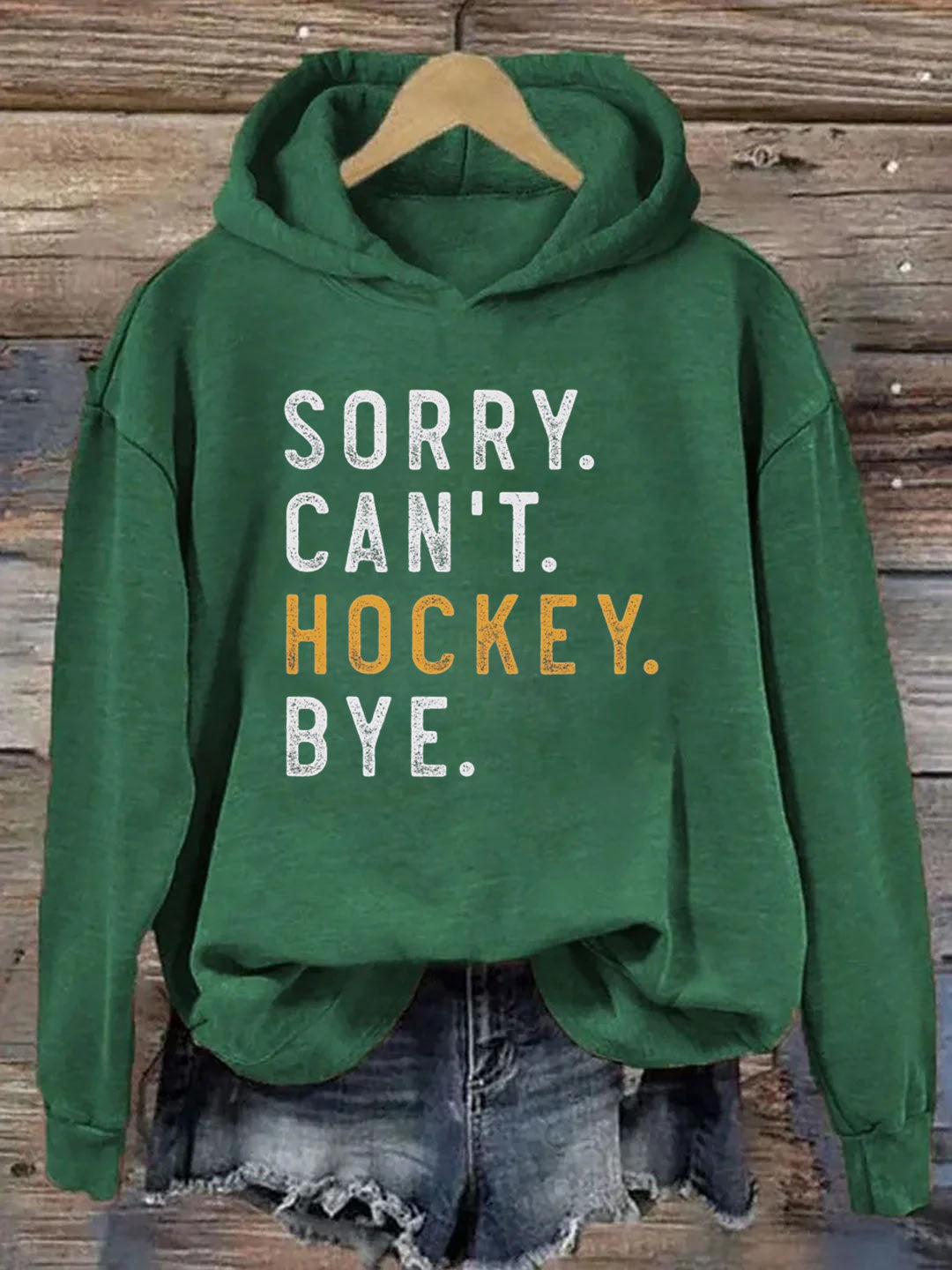 Sorry Can't Hockey Bye Hoodie