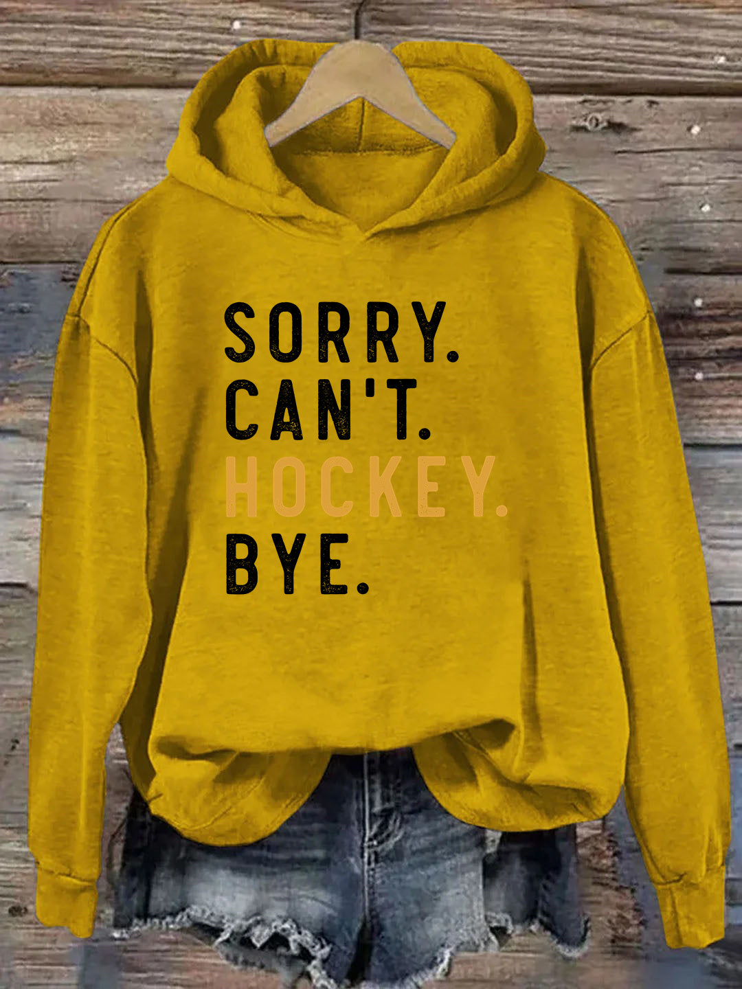 Sorry Can't Hockey Bye Hoodie