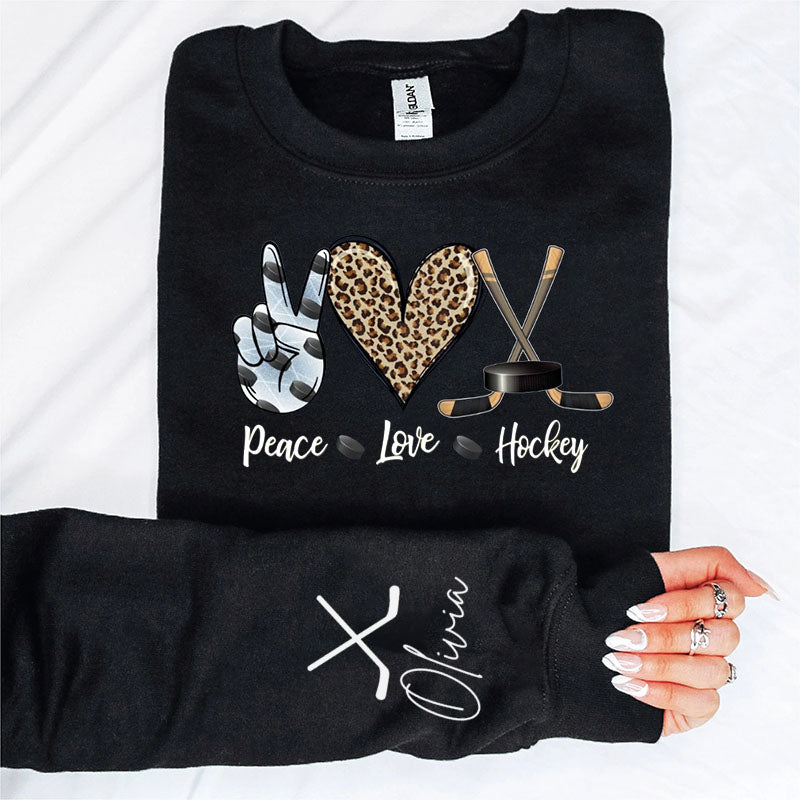 Custom Name on Sleeve，Peace Love Hockey Sweatshirt
