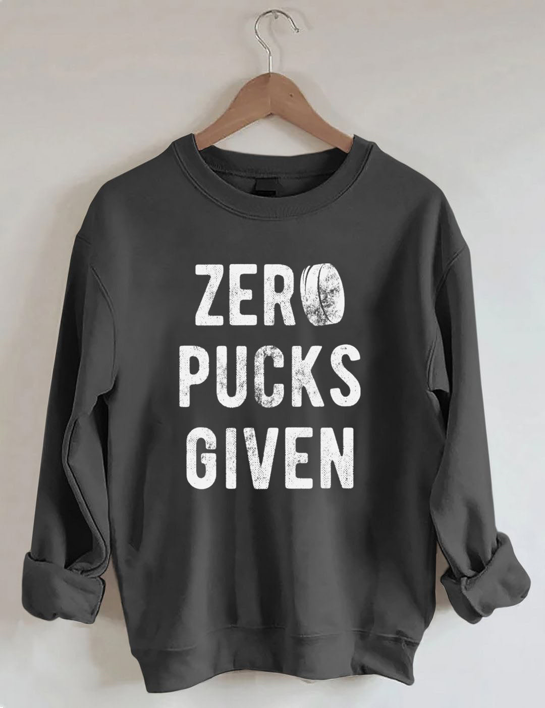 Zero Pucks Given Hockey sweatshirt