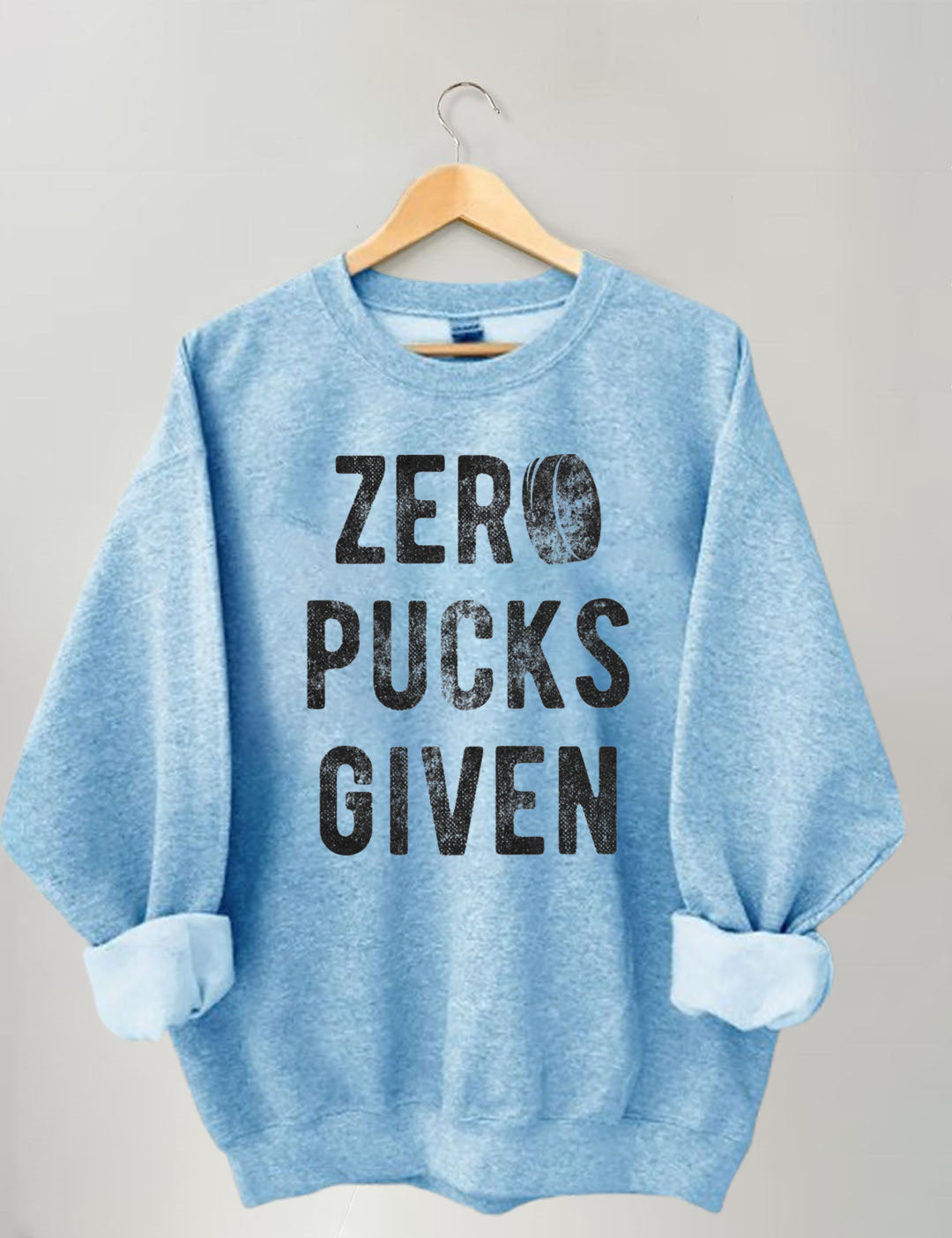 Zero Pucks Given Hockey sweatshirt