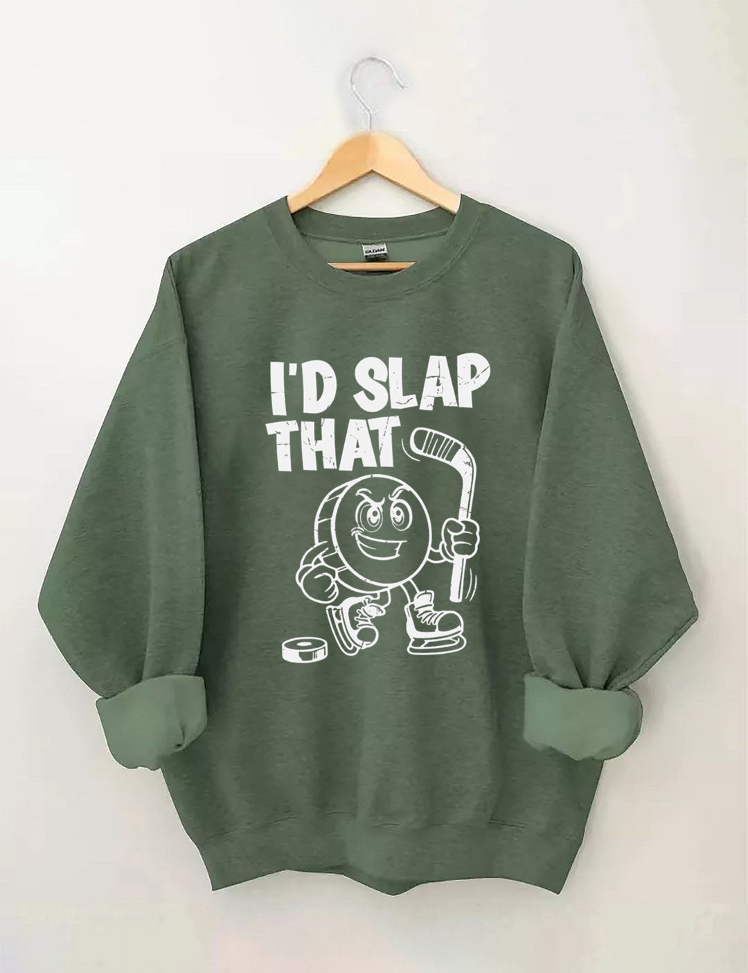 I'd Slap That.Funny Ice Hockey sweatshirt