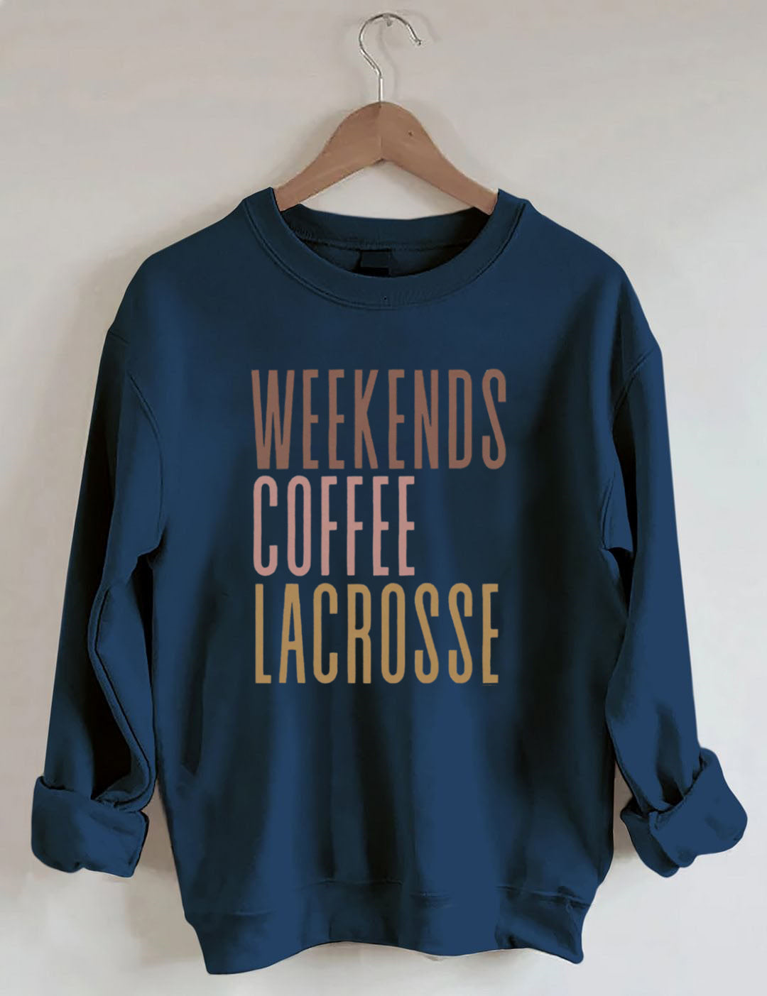 Weekends Coffee Lacrosse Sweatshirt