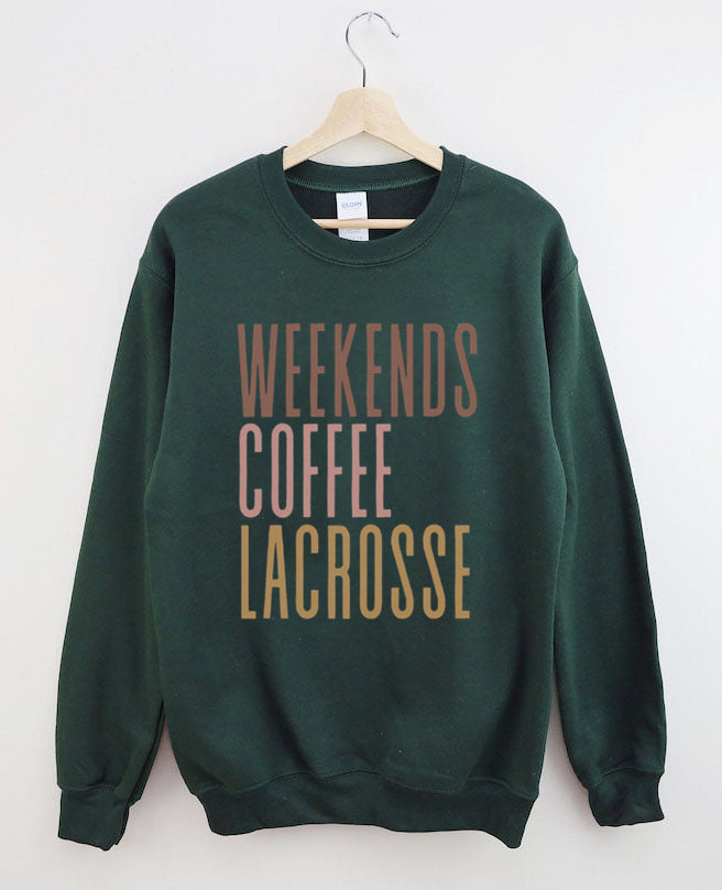 Weekends Coffee Lacrosse Sweatshirt
