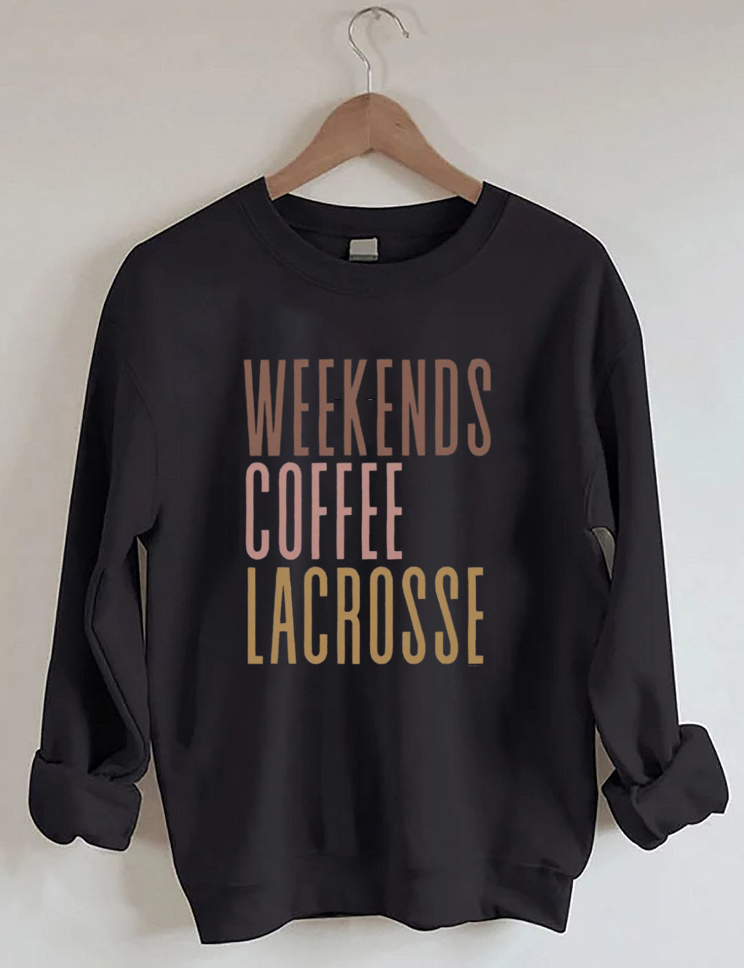 Weekends Coffee Lacrosse Sweatshirt