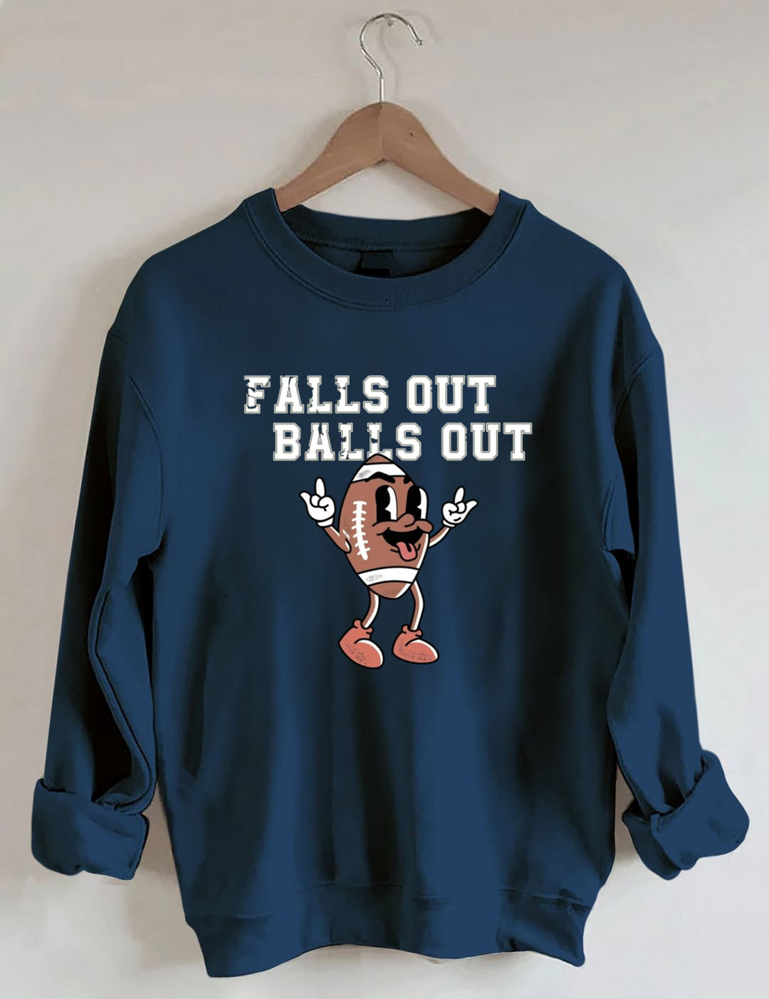 Falls Out Balls Out, Football Season Sweatshirt