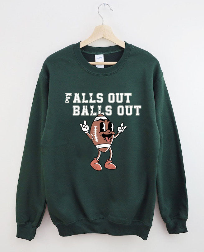 Falls Out Balls Out, Football Season Sweatshirt