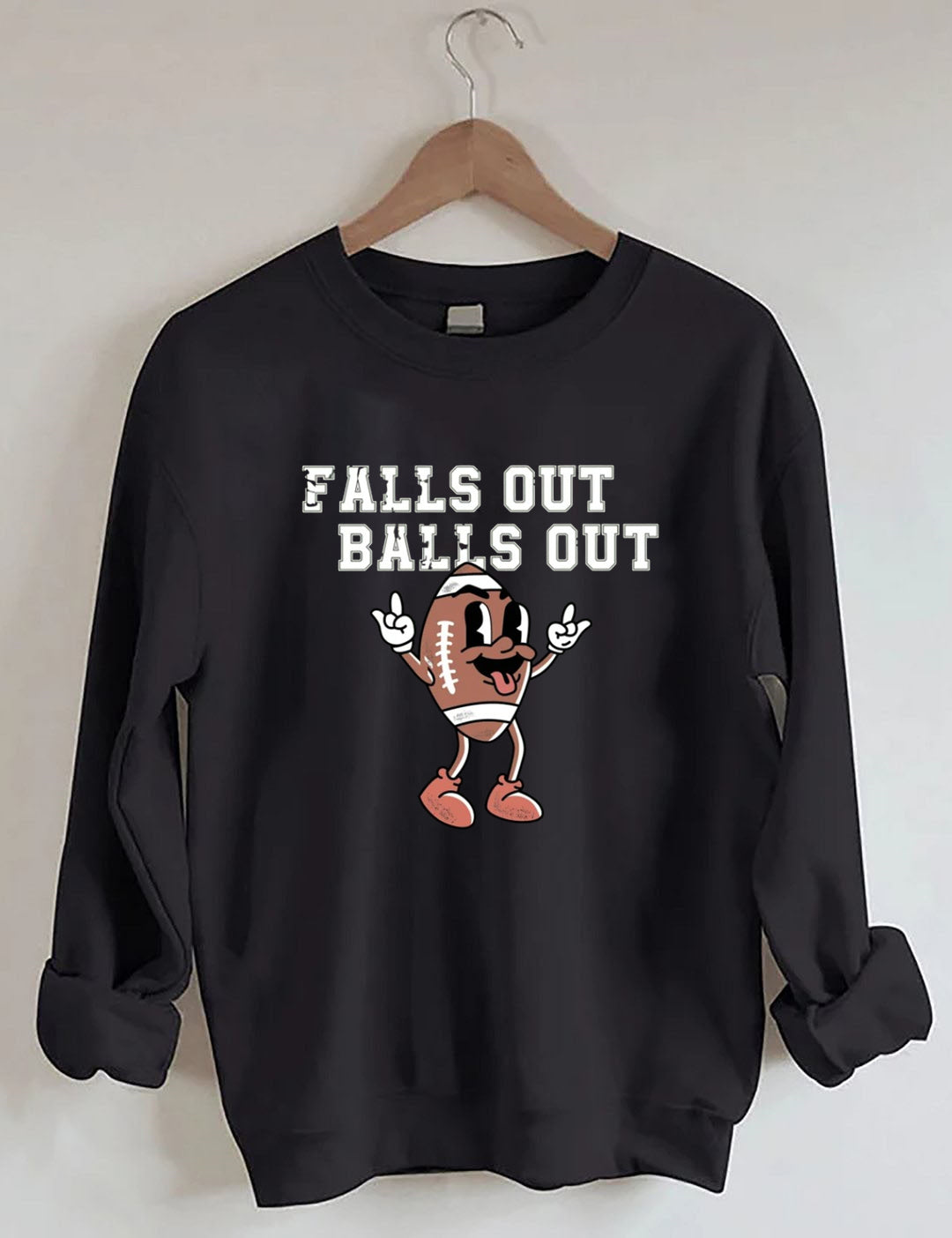 Falls Out Balls Out, Football Season Sweatshirt