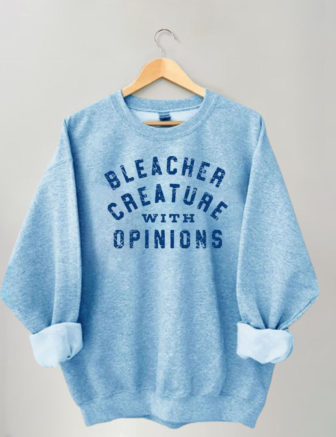 Bleacher Creature With Opinions Sweatshirt