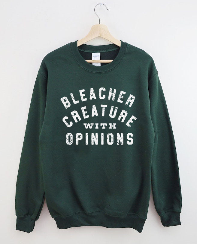 Bleacher Creature With Opinions Sweatshirt