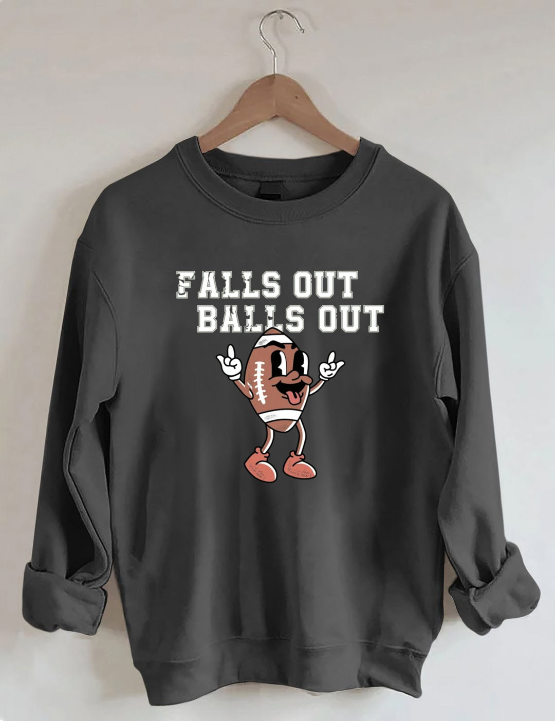 Falls Out Balls Out, Football Season Sweatshirt
