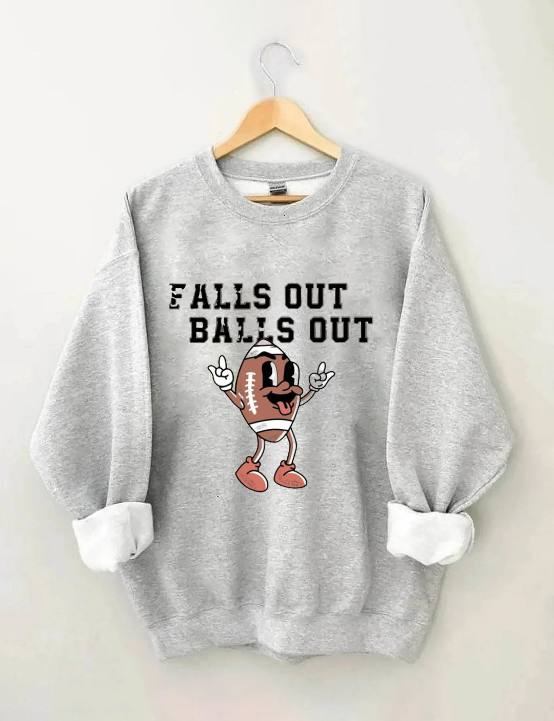 Falls Out Balls Out, Football Season Sweatshirt