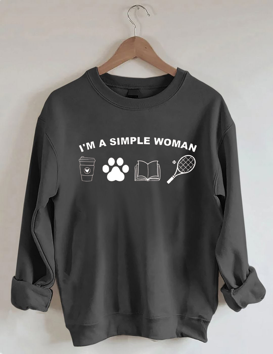 I Am A Simple Woman Shirt, Coffee Dog Book Tennis Girl Sweatshirt