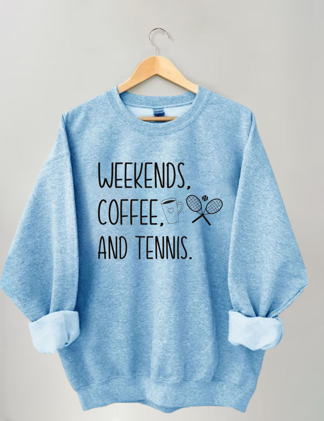 Weekends Coffee and Tennis Sweatshirt