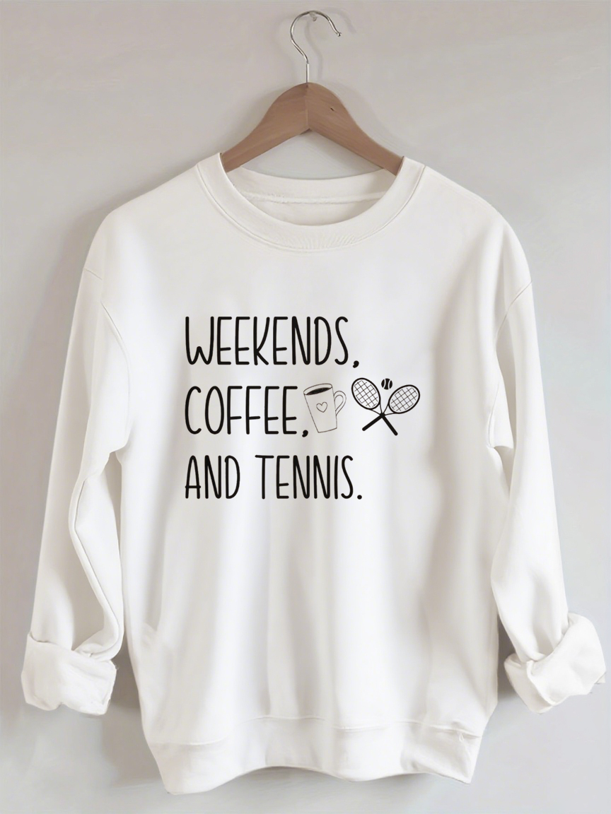 Weekends Coffee and Tennis Sweatshirt