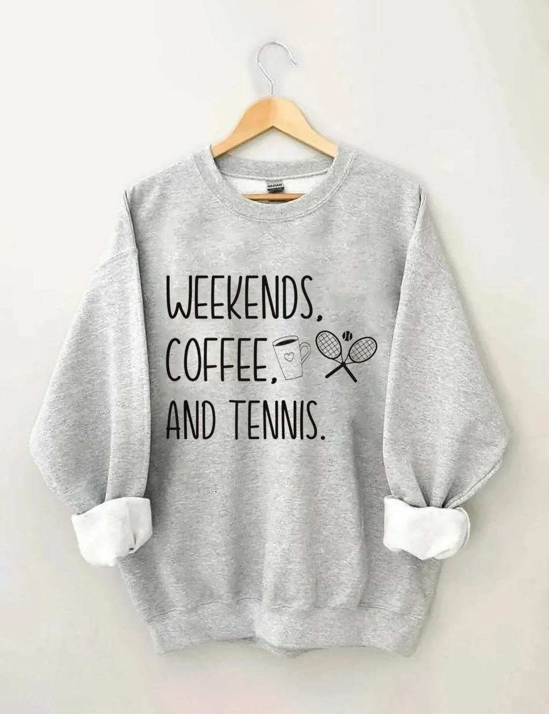 Weekends Coffee and Tennis Sweatshirt
