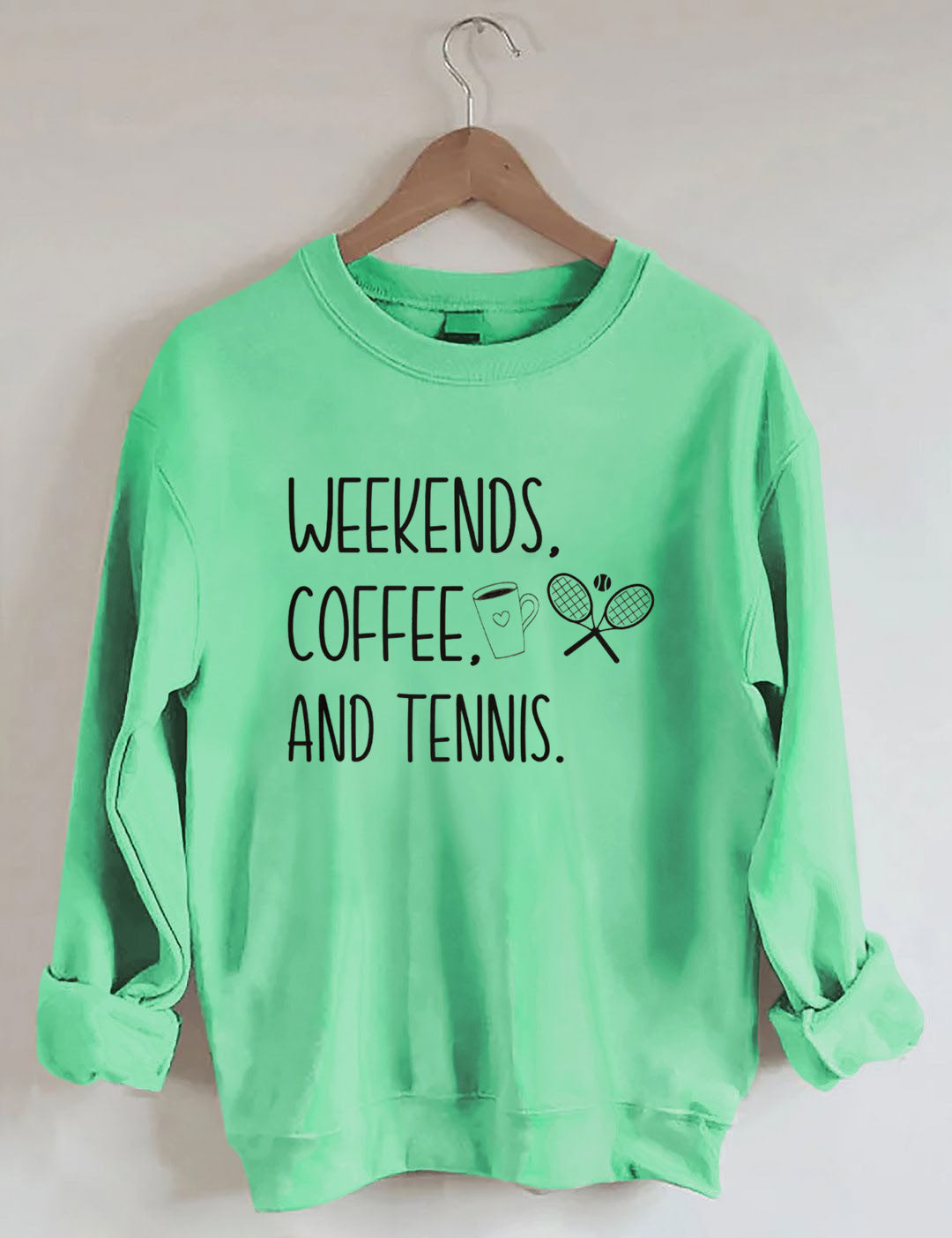Weekends Coffee and Tennis Sweatshirt