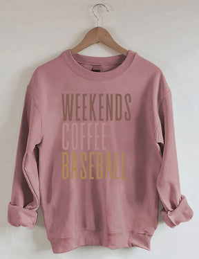 Weekends Coffee Baseball Sweatshirt