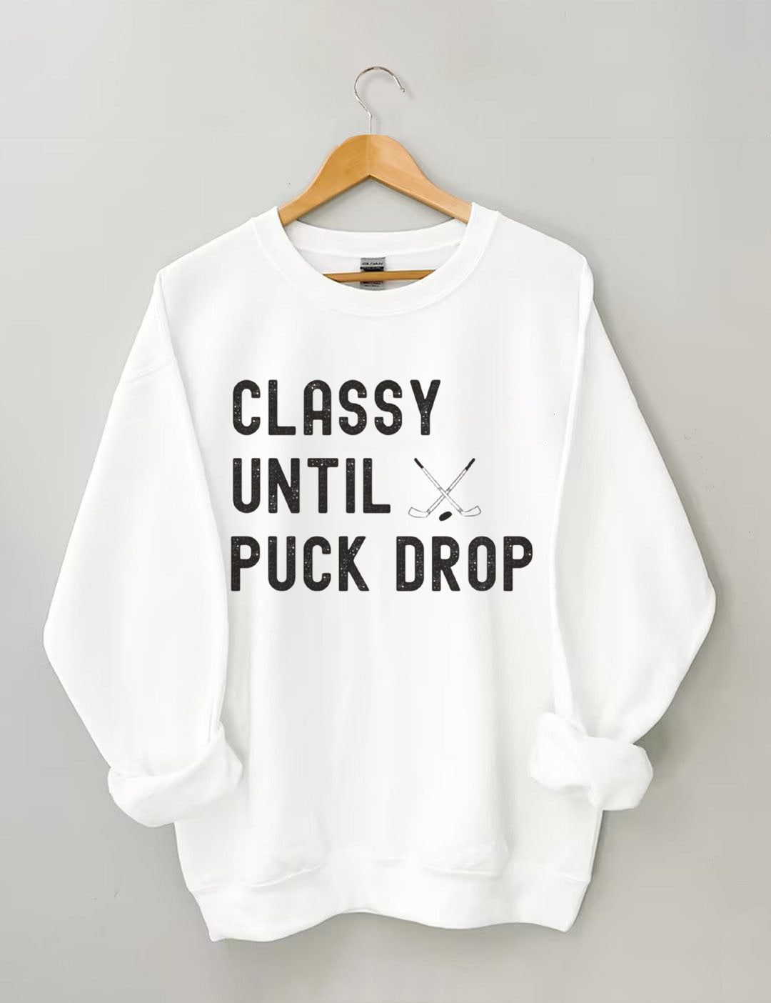Classy Until Puck Drop, Hockey Game Day Sweatshirt